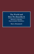 The World and How We Describe It di Barry Brummett edito da Praeger