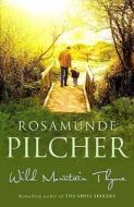 Wild Mountain Thyme di Rosamunde Pilcher edito da Hodder & Stoughton General Division