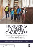 Nurturing Students' Character di Jeffrey S. Kress, Maurice J. Elias edito da Taylor & Francis Ltd