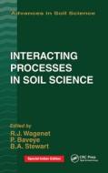 Interacting Processes In Soil Science di R.J. Wagenet, Philippe Baveye, B.A. Stewart edito da Taylor & Francis Ltd