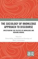 The Sociology Of Knowledge Approach To Discourse edito da Taylor & Francis Ltd