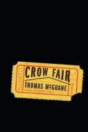 Crow Fair: Stories di Thomas McGuane edito da Knopf Publishing Group
