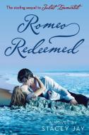 Romeo Redeemed di Stacey Jay edito da EMBER