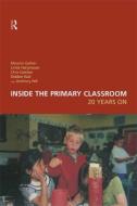 Inside the Primary Classroom: 20 Years On di Maurice Galton, Linda Hargreaves, Chris Comber, Debbie Wall, Anthony Pell edito da Taylor & Francis Ltd