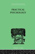 Practical Psychology: For Students of Education di Charles Fox, Fox Charles edito da ROUTLEDGE