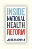 Inside National Health Reform di John E. McDonough edito da University Of California Press