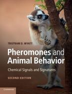 Pheromones and Animal Behavior di Tristram D. Wyatt edito da Cambridge University Press