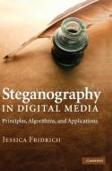 Steganography in Digital Media di Jessica Fridrich edito da Cambridge University Press