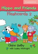 Hippo And Friends 2 Flashcards Pack Of 64 di Claire Selby edito da Cambridge University Press