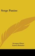 Serge Panine di GEORGES OHNET edito da Kessinger Publishing