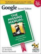 Google: The Missing Manual: The Missing Manual di Sarah Milstein, J. D. Biersdorfer, Rael Dornfest edito da OREILLY MEDIA