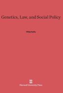 Genetics, Law, and Social Policy di Philip Reilly edito da Harvard University Press