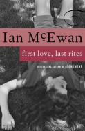 First Love, Last Rites: Stories di Ian Mcewan edito da VINTAGE