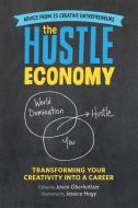 The Hustle Economy di Jessica Hagy, Jason Oberholtzer edito da Running Press,U.S.