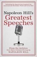 Napoleon Hill's Greatest Speeches: An Official Publication of the Napoleon Hill Foundation di Napoleon Hill, Don M. Green edito da SOUND WISDOM
