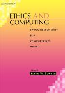 Ethics Computing Responsibly 2e di Bowyer edito da John Wiley & Sons