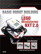 Basic Robot Building With Lego Mindstorms Nxt 2.0 di John Baichtal edito da Pearson Education (us)