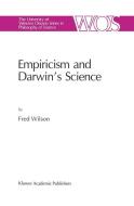 Empiricism and Darwin's Science di F. Wilson edito da Springer Netherlands