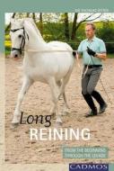 Long Reining: From the Beginning Through the Levade di Thomas Ritter edito da CADMOS