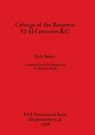 Coinage of the Bosporus, VI-II Centuries B.C. di D. B. Shelov edito da British Archaeological Reports Oxford Ltd
