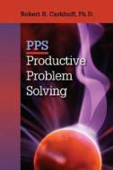 Productive Problem Solving di Sharon Scott edito da HRD Press