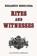 Rites and Witnesses: A Comedy di Rolando Hinojosa edito da ARTE PUBLICO PR