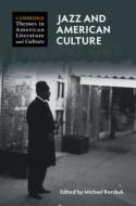 Jazz And American Culture edito da Cambridge University Press