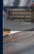 The Architect & Engineer of California and the Pacific Coast; v.34 (Aug.-Oct. 1913) di Anonymous edito da LIGHTNING SOURCE INC