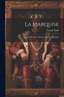 La marquise; Lavinia; Pauline; Mattea; Metella; Melchior di George Sand edito da LEGARE STREET PR
