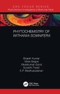 Phytochemistry Of Withania Somnifera di Brijesh Kumar, Vikas Bajpai, Vikaskumar Gond, Surabhi Tiwari, K. P. Madhusudanan edito da Taylor & Francis Ltd