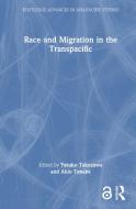 Race And Migration In The Transpacific edito da Taylor & Francis Ltd