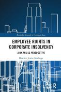 Employee Rights In Corporate Insolvency di Hamiisi Junior Nsubuga edito da Taylor & Francis Ltd