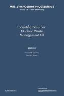 Scientific Basis For Nuclear Waste Management Xiii: Volume 176 edito da Cambridge University Press