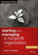 Starting and Managing a Nonprofit Organization di Bruce R. Hopkins edito da John Wiley & Sons Inc