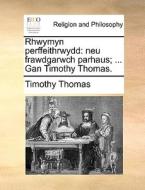 Rhwymyn Perffeithrwydd di Timothy Thomas edito da Gale Ecco, Print Editions