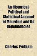 An Historical, Political And Statistical di Charles Pridham edito da General Books