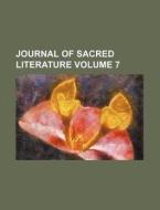 Journal of Sacred Literature Volume 7 di Anonymous edito da Rarebooksclub.com