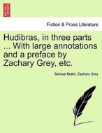 Hudibras, in three parts ... With large annotations and a preface by Zachary Grey, etc. Vol. II. di Samuel Butler, Zachary Grey edito da British Library, Historical Print Editions