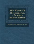 The Wreck of the Hesperus.. edito da Nabu Press