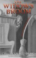 Widow's Broom (25th Anniversary Edition) di Chris Van Allsburg edito da Houghton Mifflin Harcourt Publishing Company