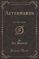 Afterwards di Ian MacLaren edito da Forgotten Books