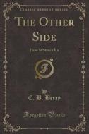 The Other Side di C B Berry edito da Forgotten Books