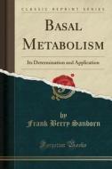 Basal Metabolism di Frank Berry Sanborn edito da Forgotten Books