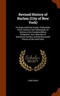 Revised History Of Harlem (city Of New York) di James Riker edito da Arkose Press