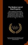 The Modern Law Of Real Property di Howard Warburton Elphinstone, James William Clark, Louis Arthur Goodeve edito da Arkose Press
