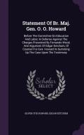 Statement Of Br. Maj. Gen. O. O. Howard di Oliver Otis Howard, Edgar Ketchum edito da Palala Press