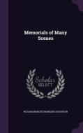 Memorials Of Many Scenes di Richard Monckton Milnes Houghton edito da Palala Press