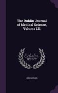 The Dublin Journal Of Medical Science, Volume 121 di Springerlink edito da Palala Press