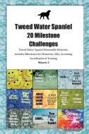 Tweed Water Spaniel 20 Milestone Challenges Tweed Water Spaniel Memorable Moments.Includes Milestones for Memories, Gift di Today Doggy edito da LIGHTNING SOURCE INC
