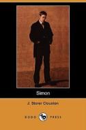 Simon (Dodo Press) di J. Storer Clouston edito da Dodo Press